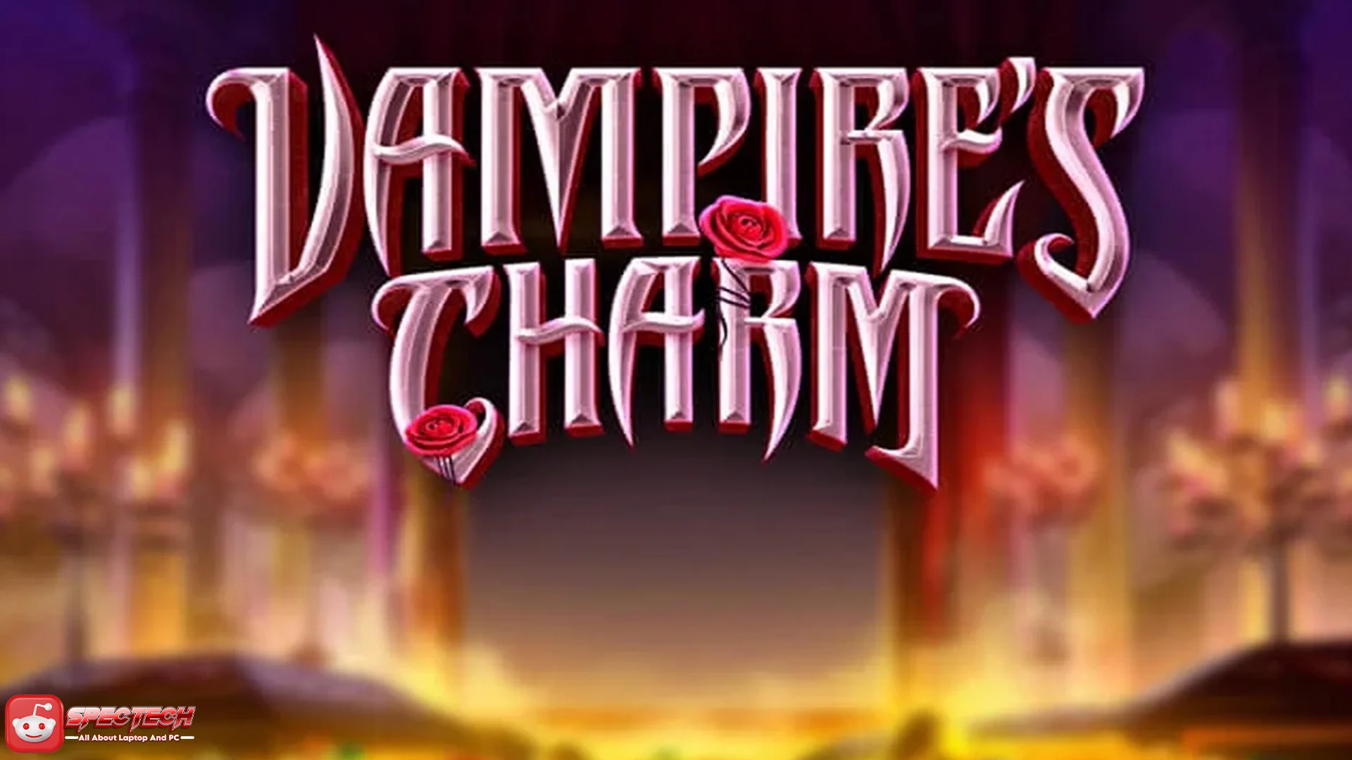 Spin Epik Vampire’s Charm yang Bikin Kamu Bilang “Mirin Banget”