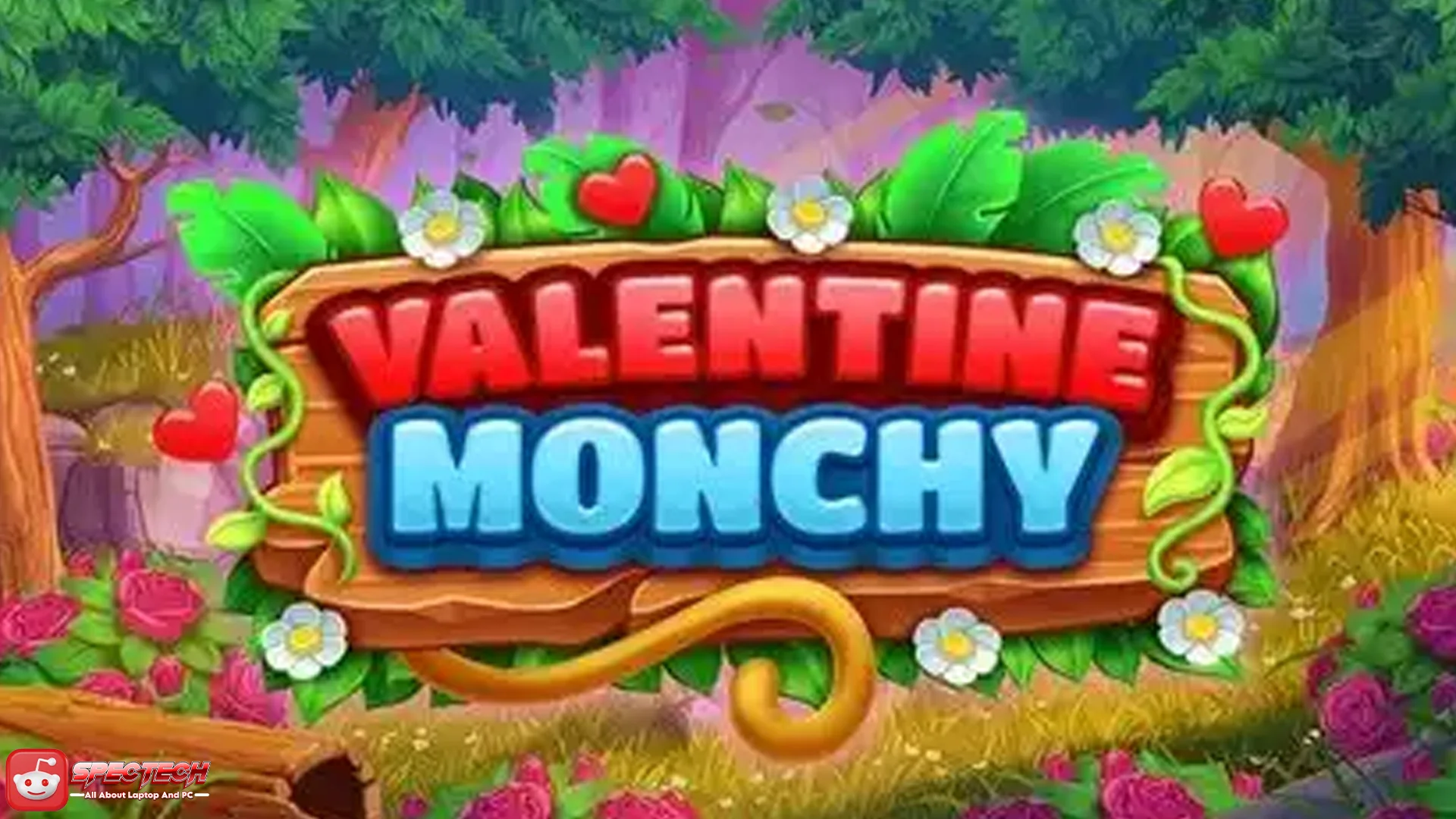 No Debating Ini Dia Kelebihan Valentine Monchy Versi Player Baru